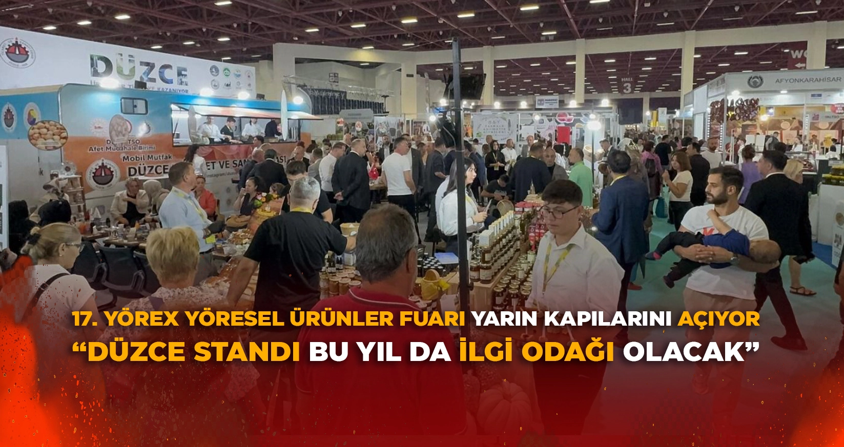 'D&Uuml;ZCE STANDI BU YIL DA İLGİ ODAĞI OLACAK'
