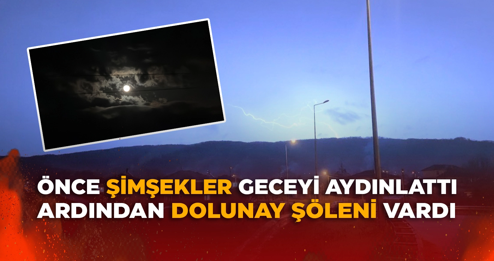 D&Uuml;ZCE'DE ŞİMŞEKLERİN ARDINDAN DOLUNAY Ş&Ouml;LENİ VARDI