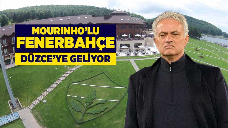 Mourinho'lu Fenerbahçe Düzce'ye Geliyor