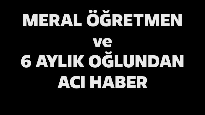 Depremde Akçakocalı Öğretmen ve Bebeği Hayatını Kaybetti