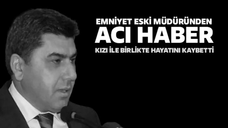 Kızı ile Birlikte Hayatını Kaybetti