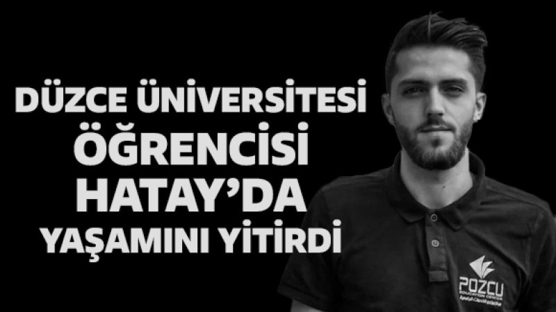 Düzce Üniversitesi'nde Öğrenim Görüyordu