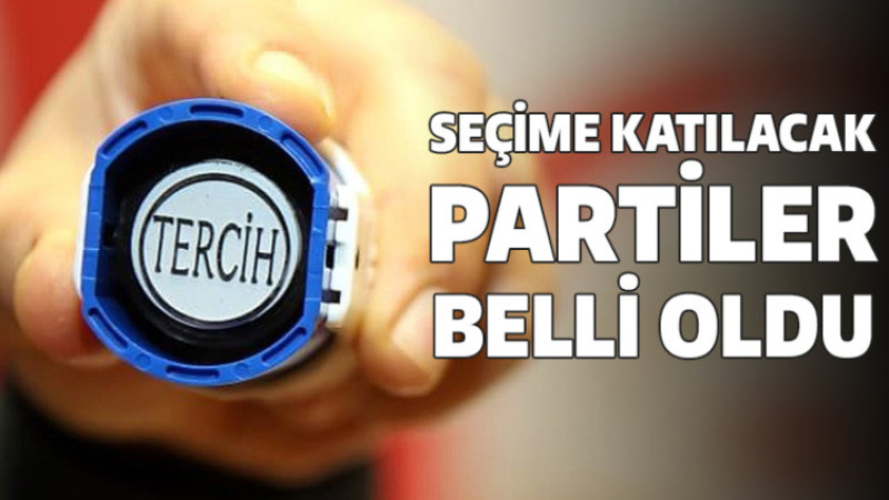 Yüksek Seçim Kurulu Seçime Katılacak Partileri Açıkladı