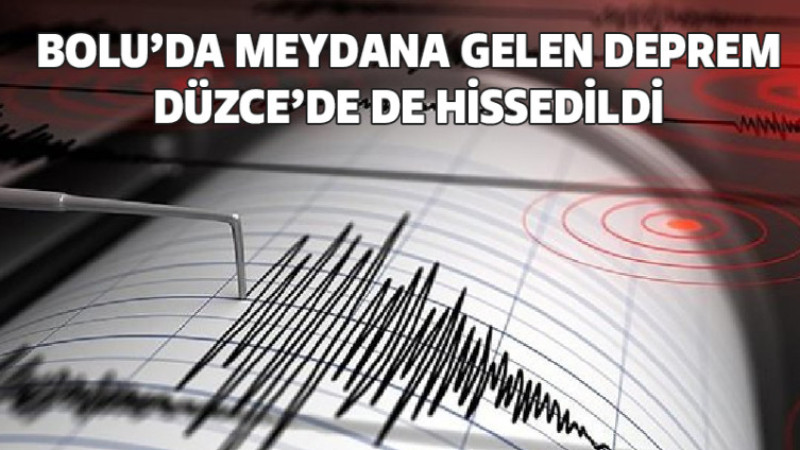 Bolu'da Meydana Gelen Deprem Düzce'de de Hissedildi