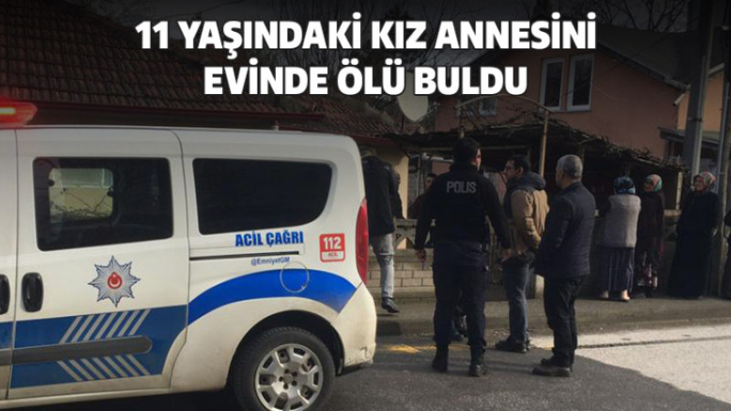 11 Yaşındaki Kız Annesini Evinde Ölü Buldu