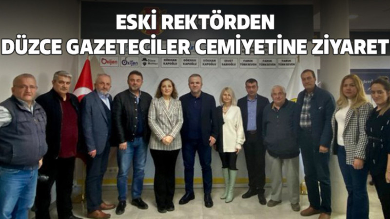 Eski Rektörden Düzce Gazeteciler Cemiyetine Ziyaret