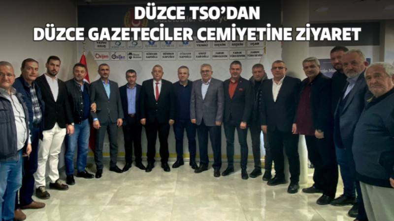 Düzce TSO, Düzce Gazeteciler Cemiyetini Ziyaret Etti