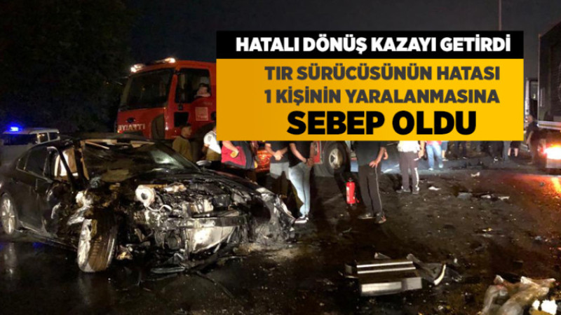 Hatalı Dönüş Kazayı Getirdi