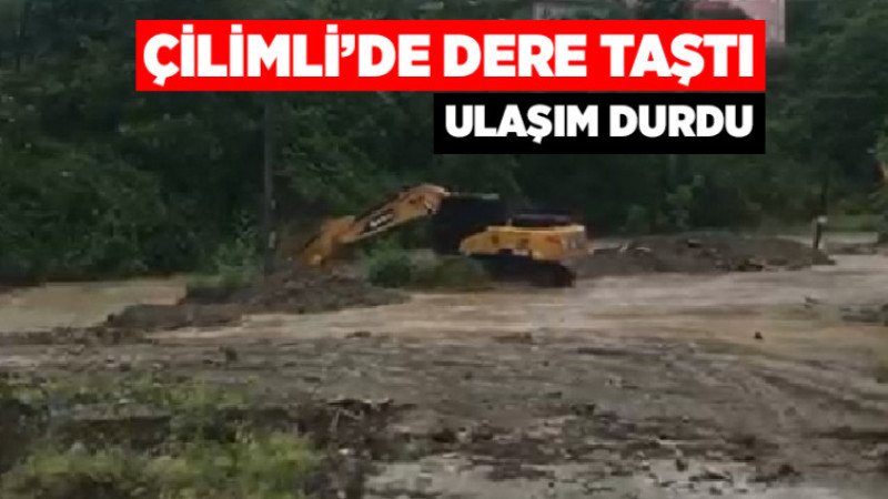Çilimli'de Dere Taştı