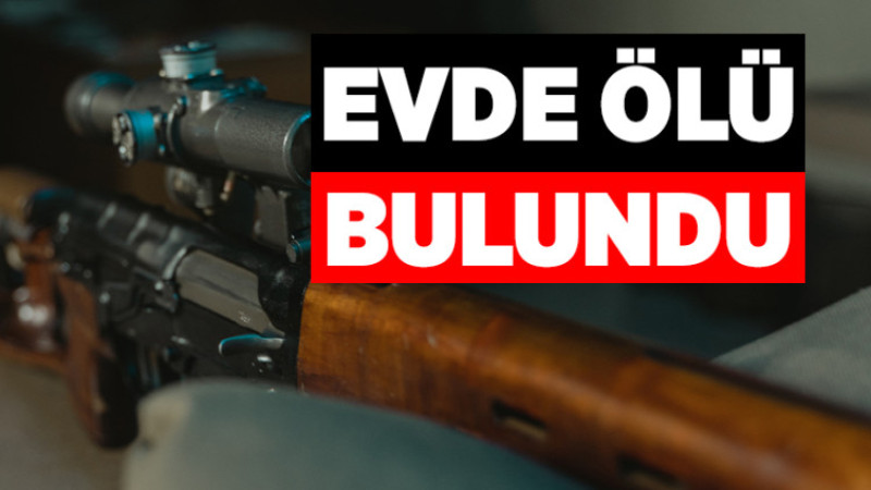 Evde Ölü Bulundu