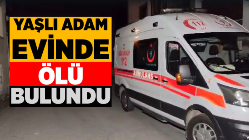 Yaşlı Adam Evinde Ölü Bulundu