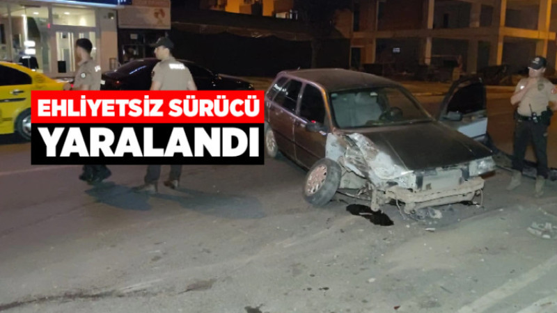 Ehliyetsiz Sürücü Yaralandı