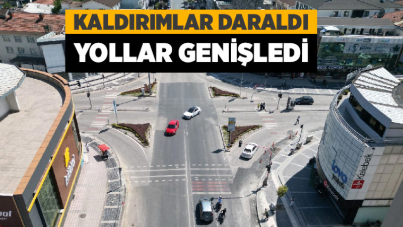 Kaldırımlar Daraldı, Yollar Genişledi