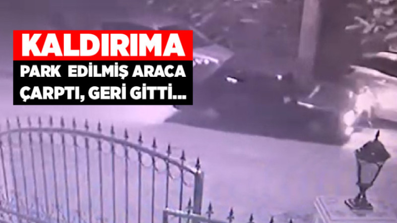 Kaldırıma Park Edilmiş Araca Çarptı, Geri Gitti...
