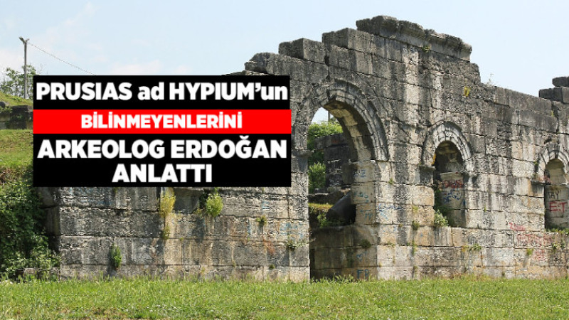 Prusias ad Hypium'un Bilinmeyenlerini Arkeolog Erdoğan Anlattı