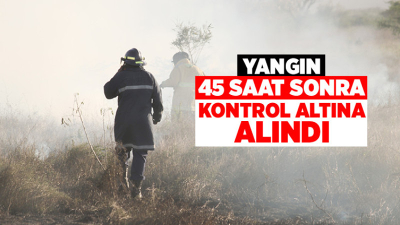 Yangın 45 Saat Sonra Kontrol Altına Alındı