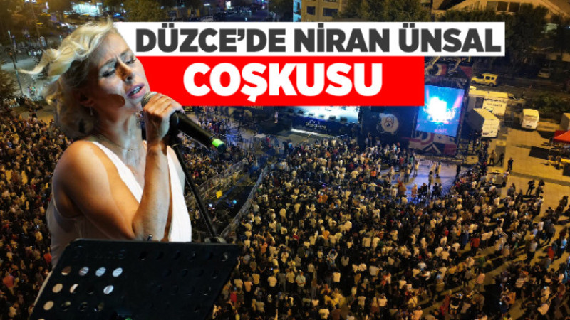 Düzce'de Niran Ünsal Coşkusu