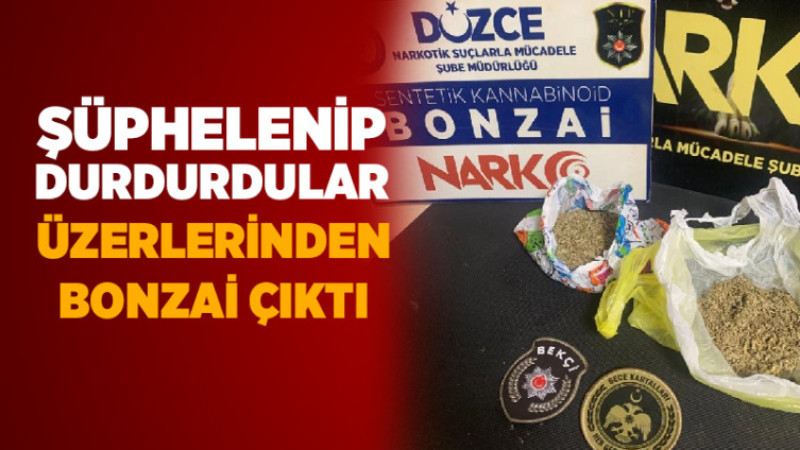Şüphelenip Durdurdular, Üzerlerinden Bonzai Çıktı