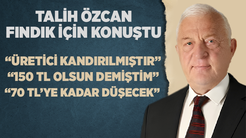 CHP Düzce Milletvekili Talih Özcan Fındık İçin Konuştu