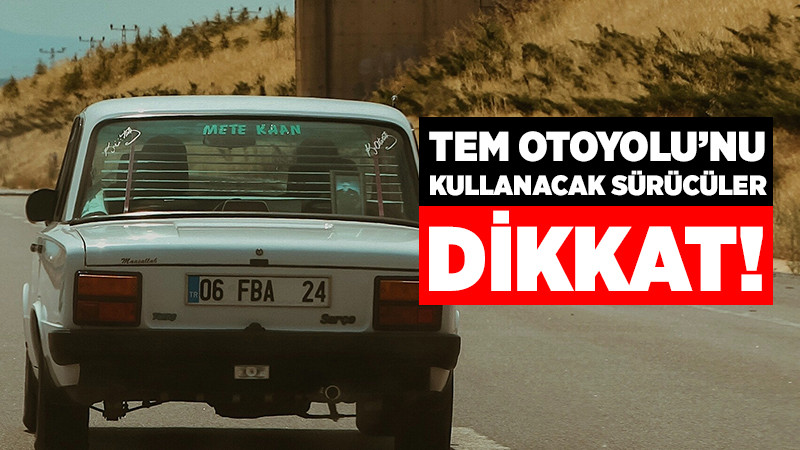 Sürücüler Düzce ve Hendek Gişeleri'ne Yönlendirilecek