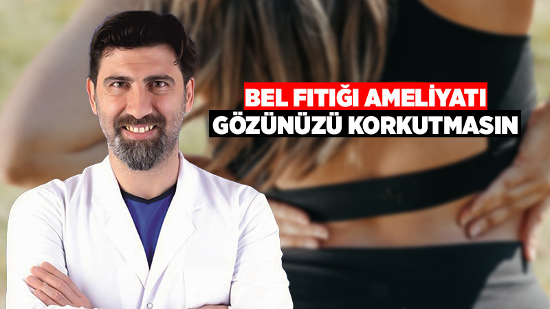 Bel Fıtığı Cerrahisinde İlk Tercih 'Endoskopik Ameliyat'