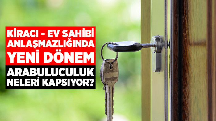 Kiracı-Ev Sahibi Uyuşmazlığında Arabuluculuk Zorunluluğu Neleri Kapsıyor?