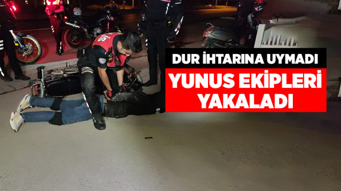Yunus Ekipleri'nden Kaçamadı