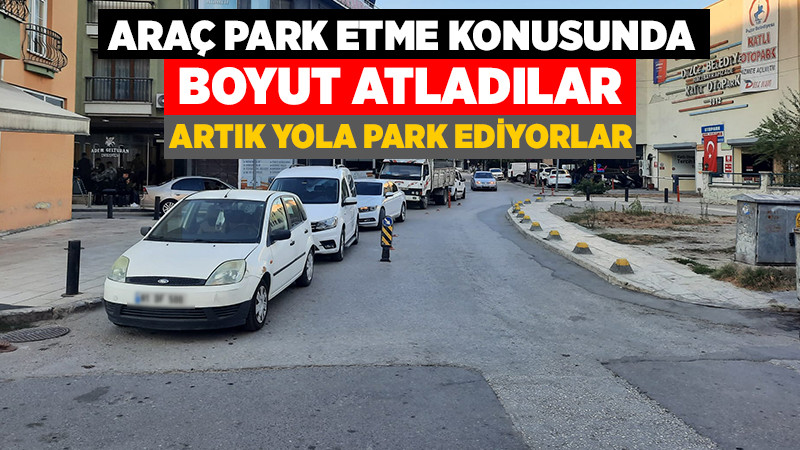 Duyarsız Sürücüler Artık Yolları Otopark Olarak Kullanıyor