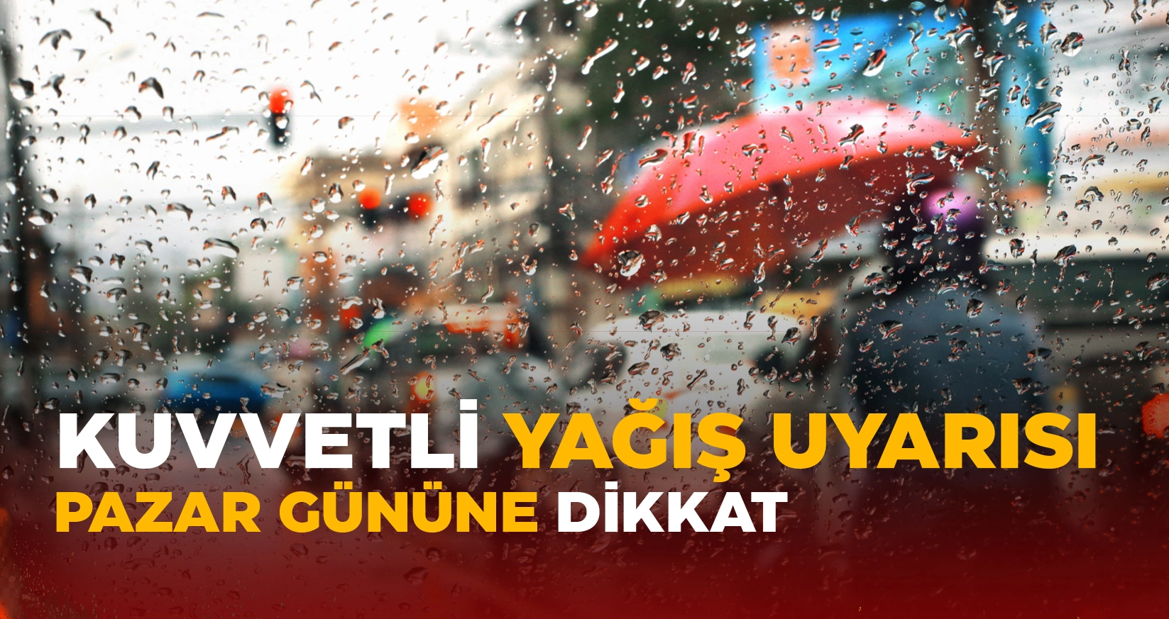 METEOROLOJİ'DEN DÜZCE İÇİN KUVVETLİ YAĞIŞ UYARISI