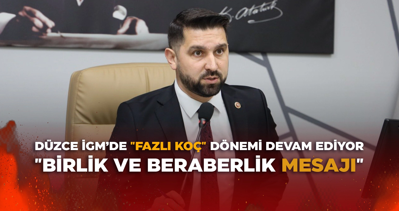 DÜZCE İGM’DE "FAZLI KOÇ" DÖNEMİ DEVAM EDİYOR
