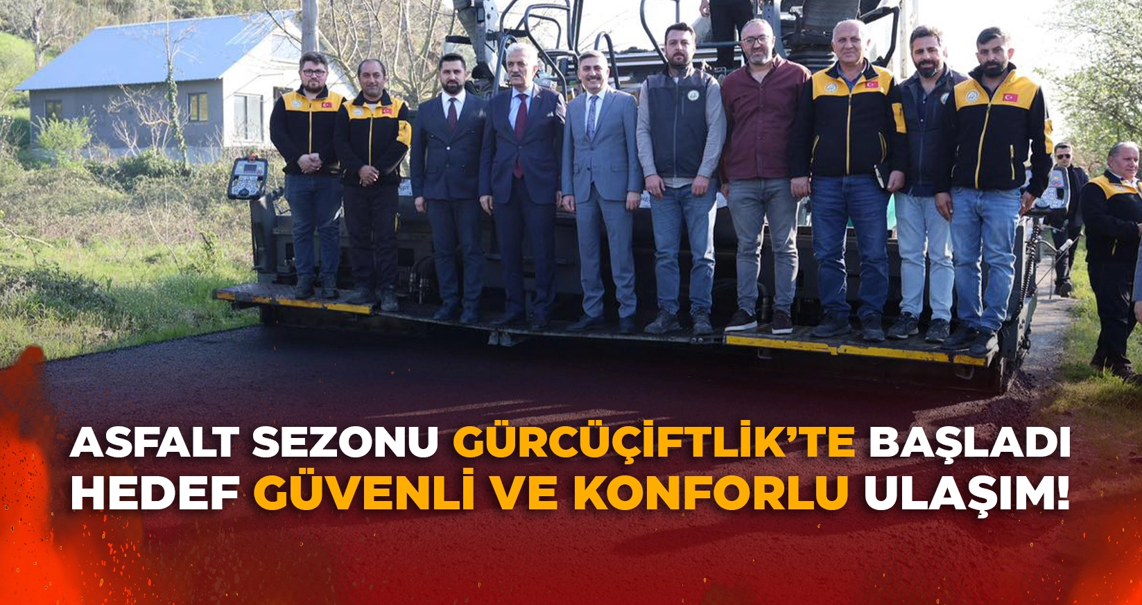 DÜZCE'DE ASFALT SEZONU GÜRCÜCİFTLİK'TE BAŞLADI