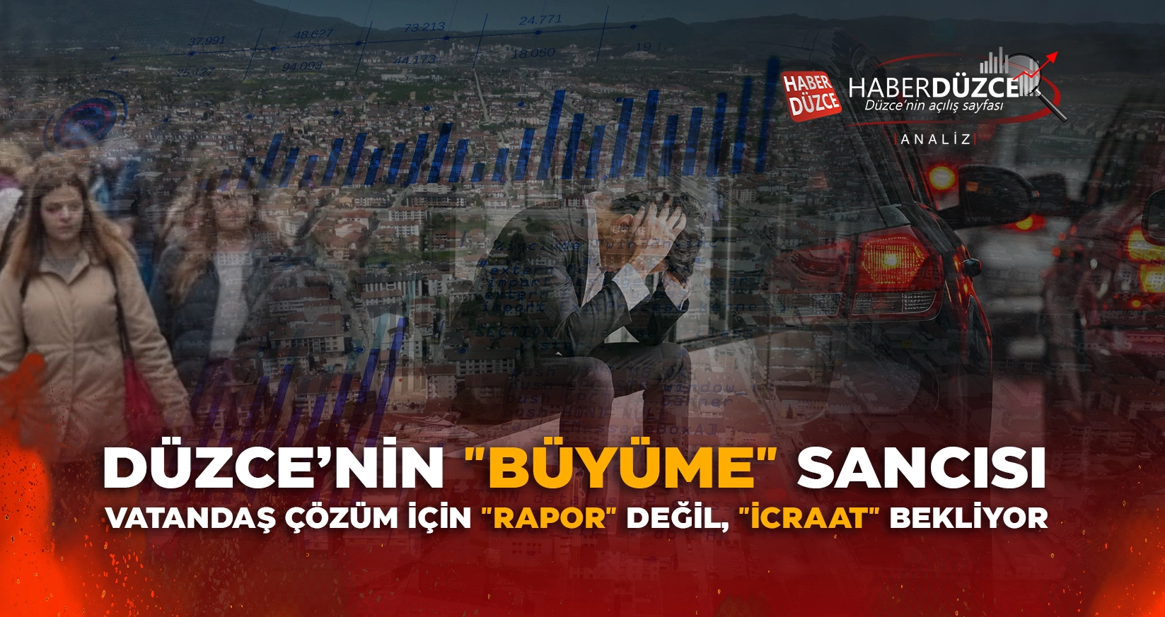 DÜZCE’NİN 'BÜYÜME' SANCISI