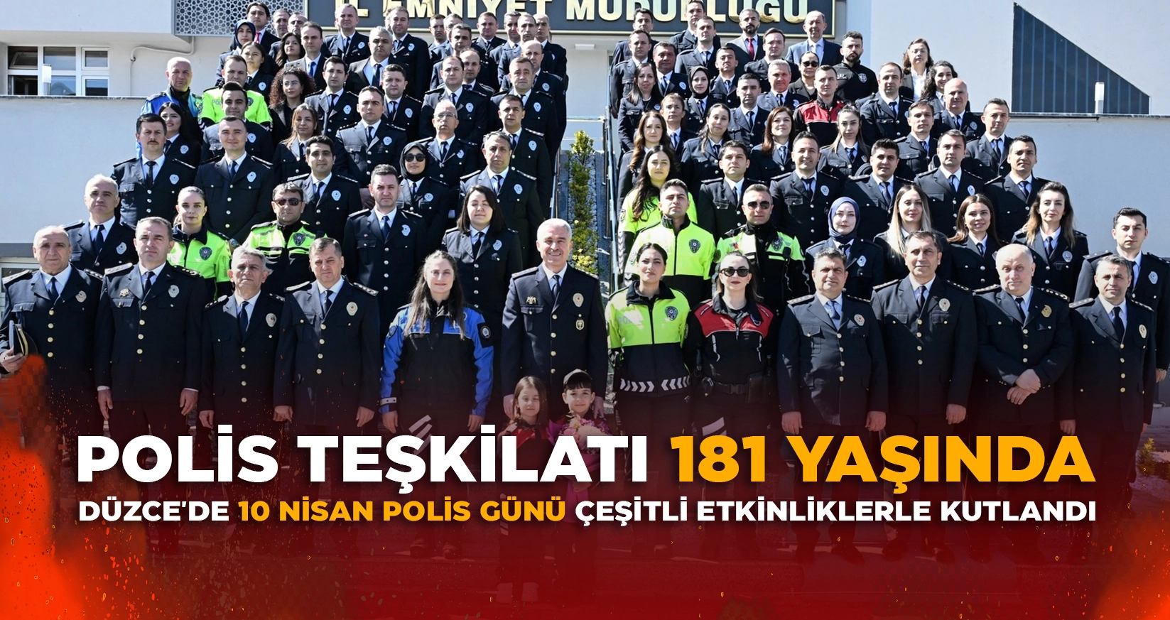 DÜZCE'DE 10 NİSAN POLİS GÜNÜ ÇEŞİTLİ ETKİNLİKLERLE KUTLANDI