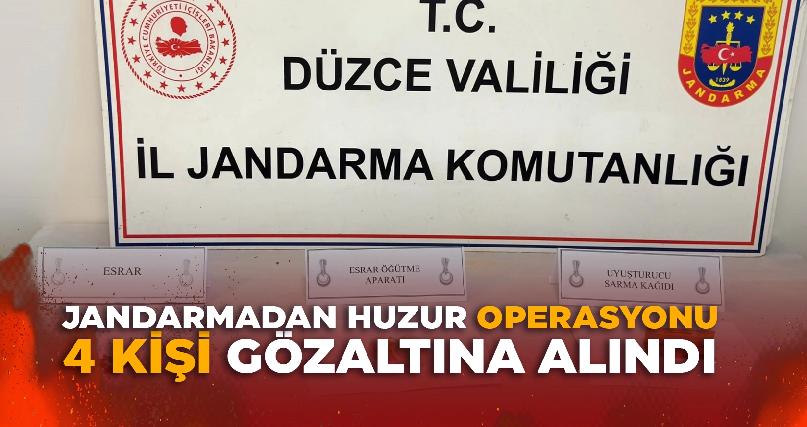 DÜZCE’DE NARKOTİK UYGULAMASI: 4 ŞAHIS GÖZALTINA ALINDI
