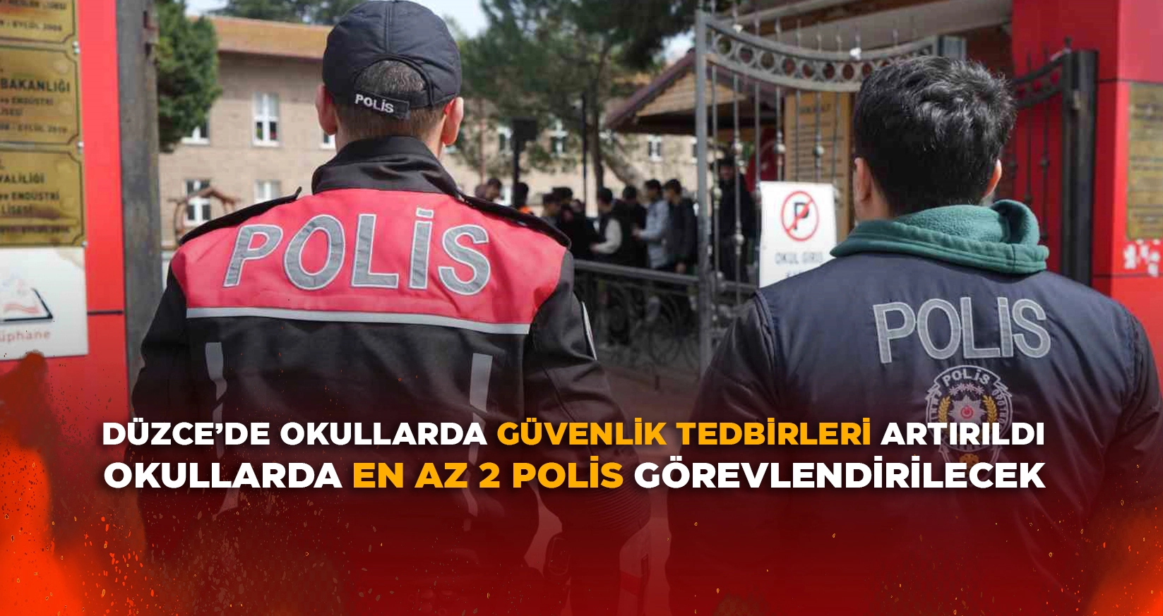 OKULLARDA EN AZ 2 POLİS GÖREVLENDİRİLECEK