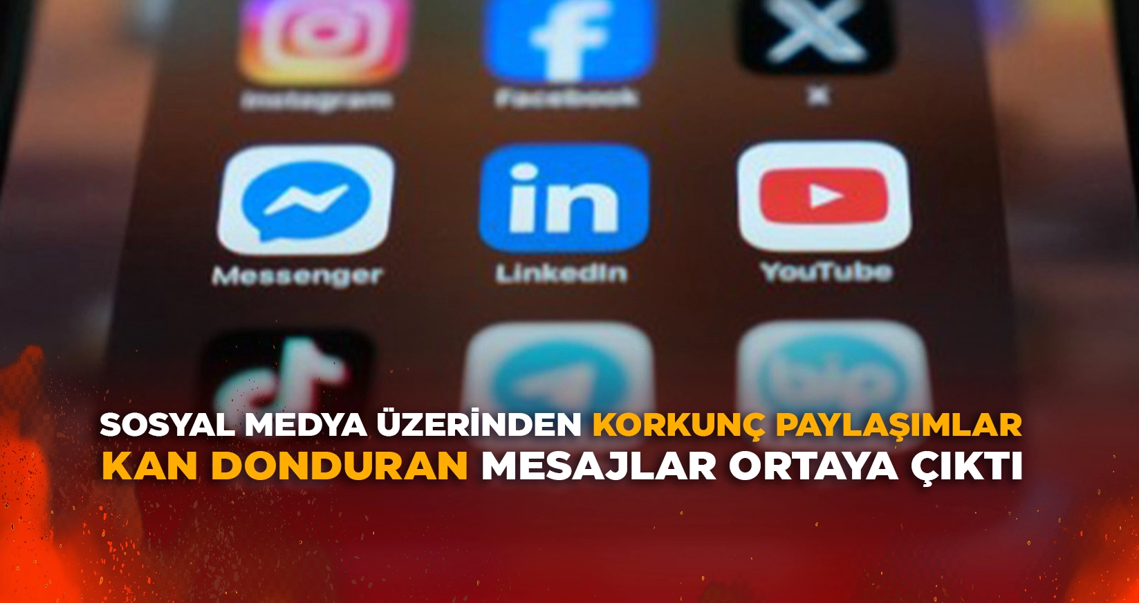 SOSYAL MEDYA ÜZERİNDEN KORKUNÇ PAYLAŞIMLAR