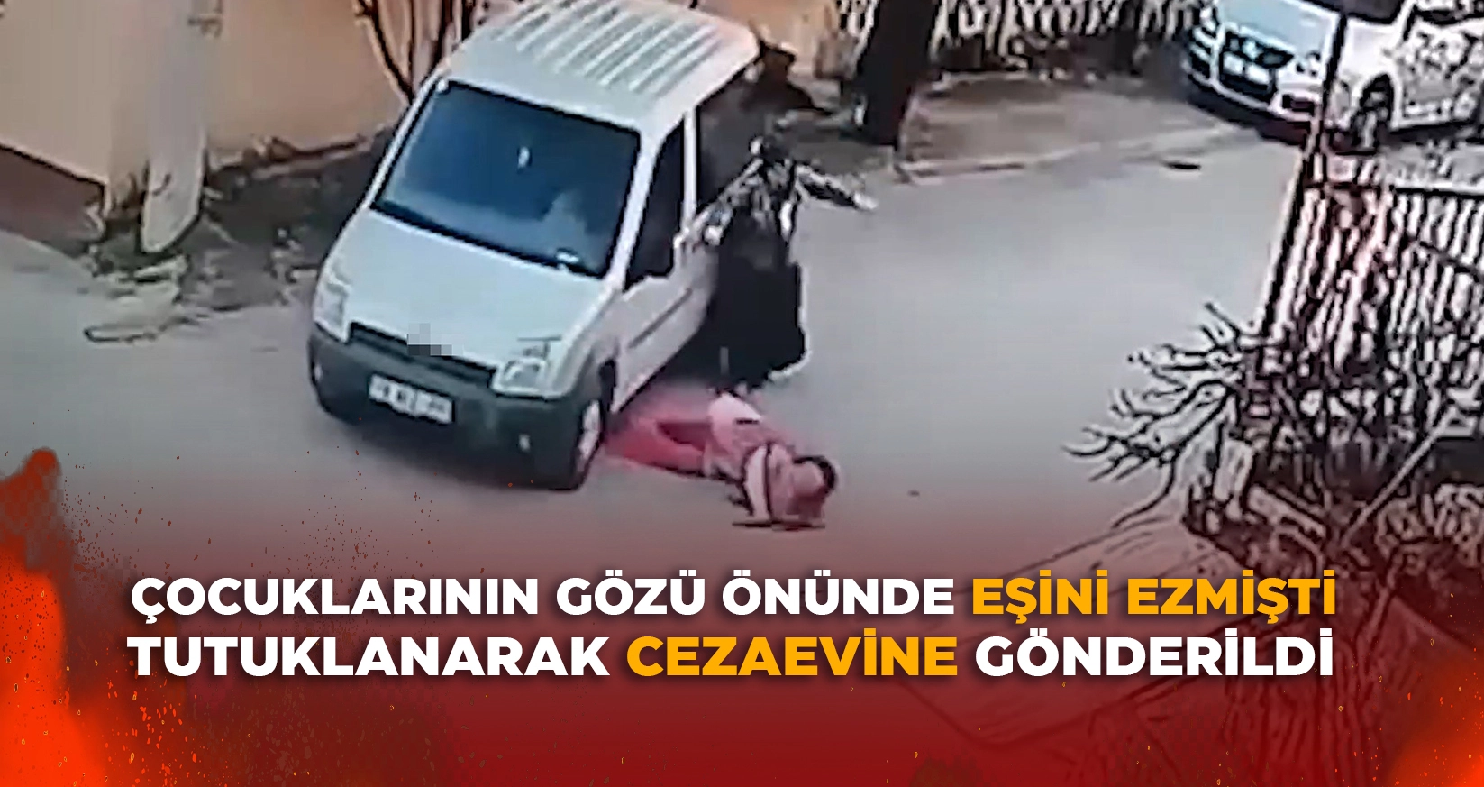 ÇOCUKLARININ GÖZÜ ÖNÜNDE EŞİNİ EZMİŞTİ