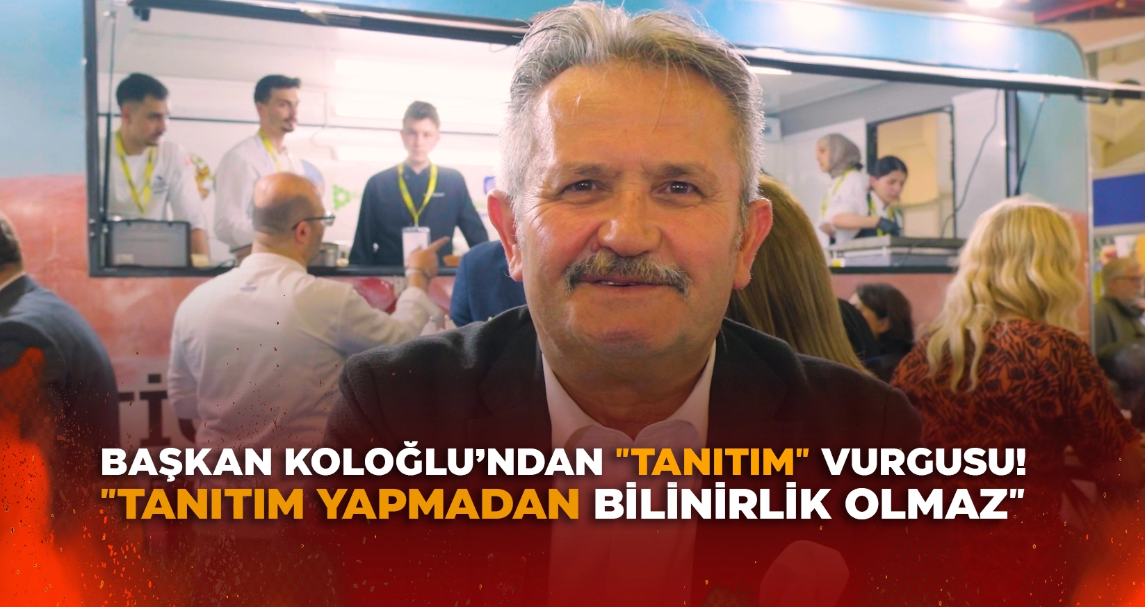 BAŞKAN KOLOĞLU’NDAN 'TANITIM' VURGUSU!