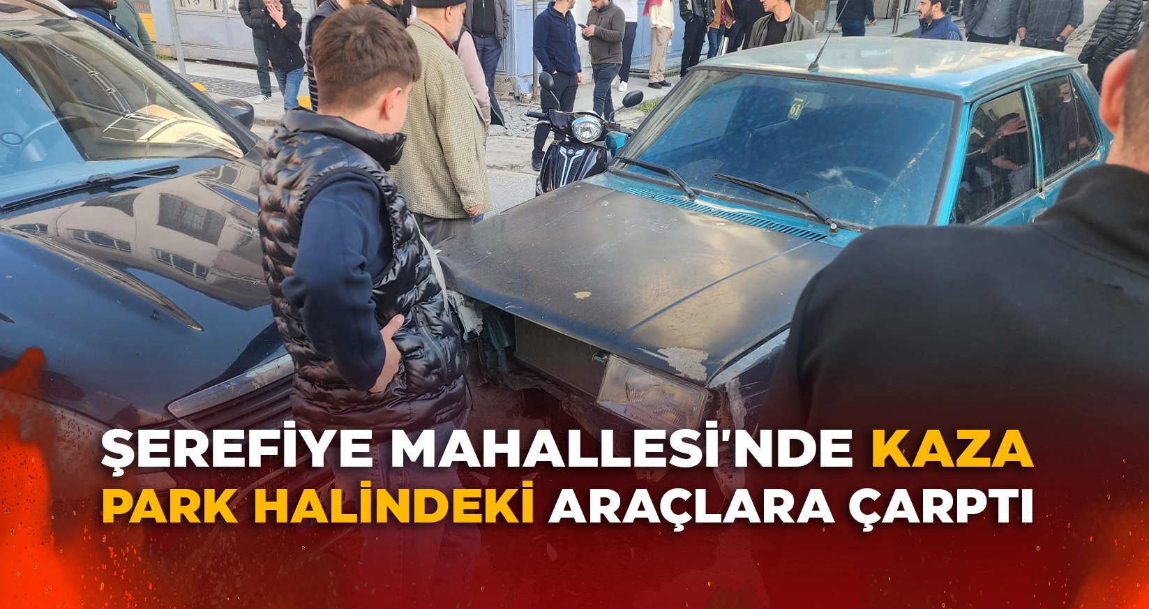 ŞEREFİYE MAHALLESİ'NDE KAZA