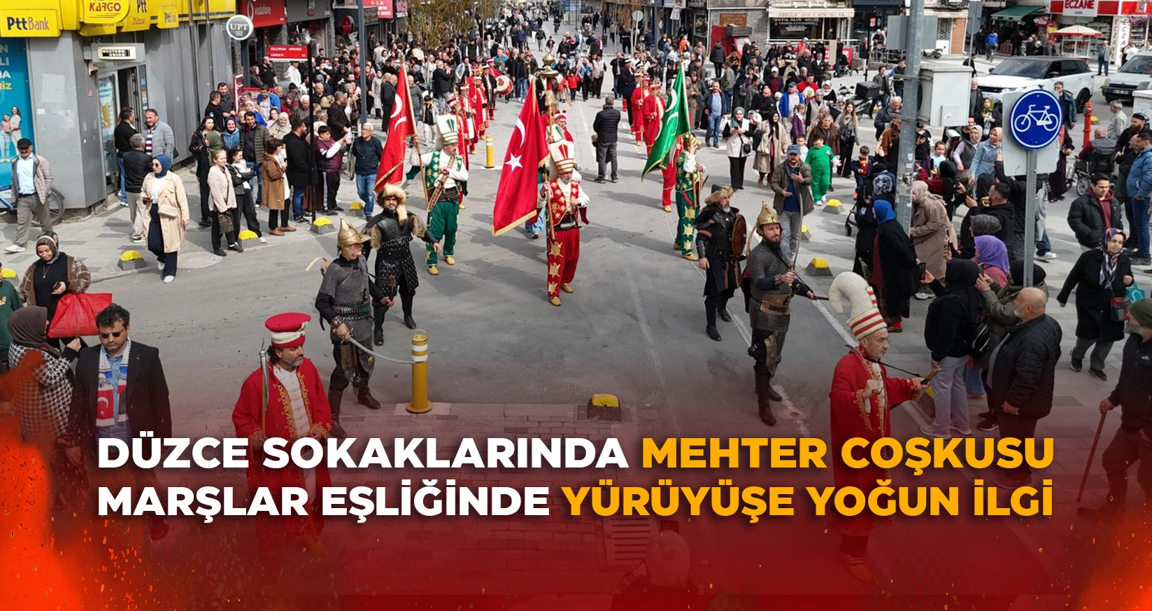 DÜZCE SOKAKLARINDA MEHTER COŞKUSU