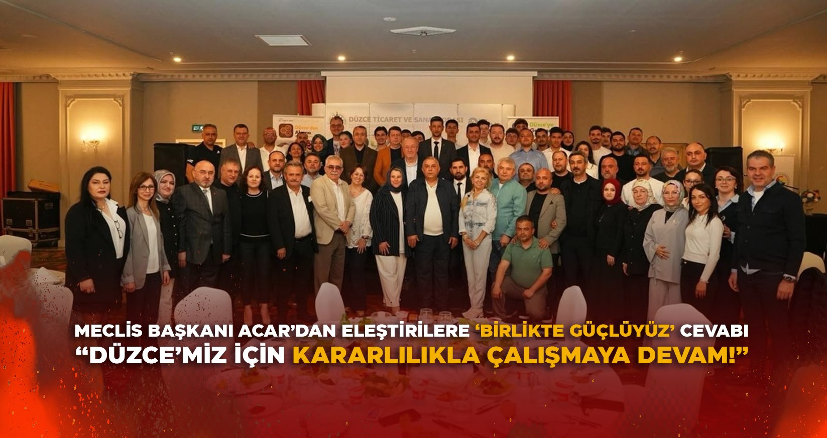 MECLİS BAŞKANI ACAR’DAN ELEŞTİRİLERE ‘BİRLİKTE GÜÇLÜYÜZ’ CEVABI