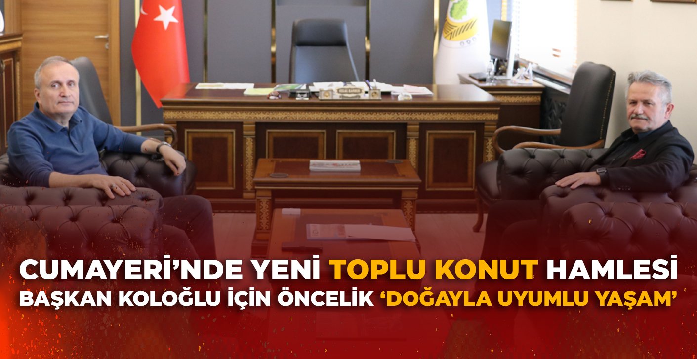 BAŞKAN KOLOĞLU İÇİN ÖNCELİK ‘DOĞAYLA UYUMLU YAŞAM’