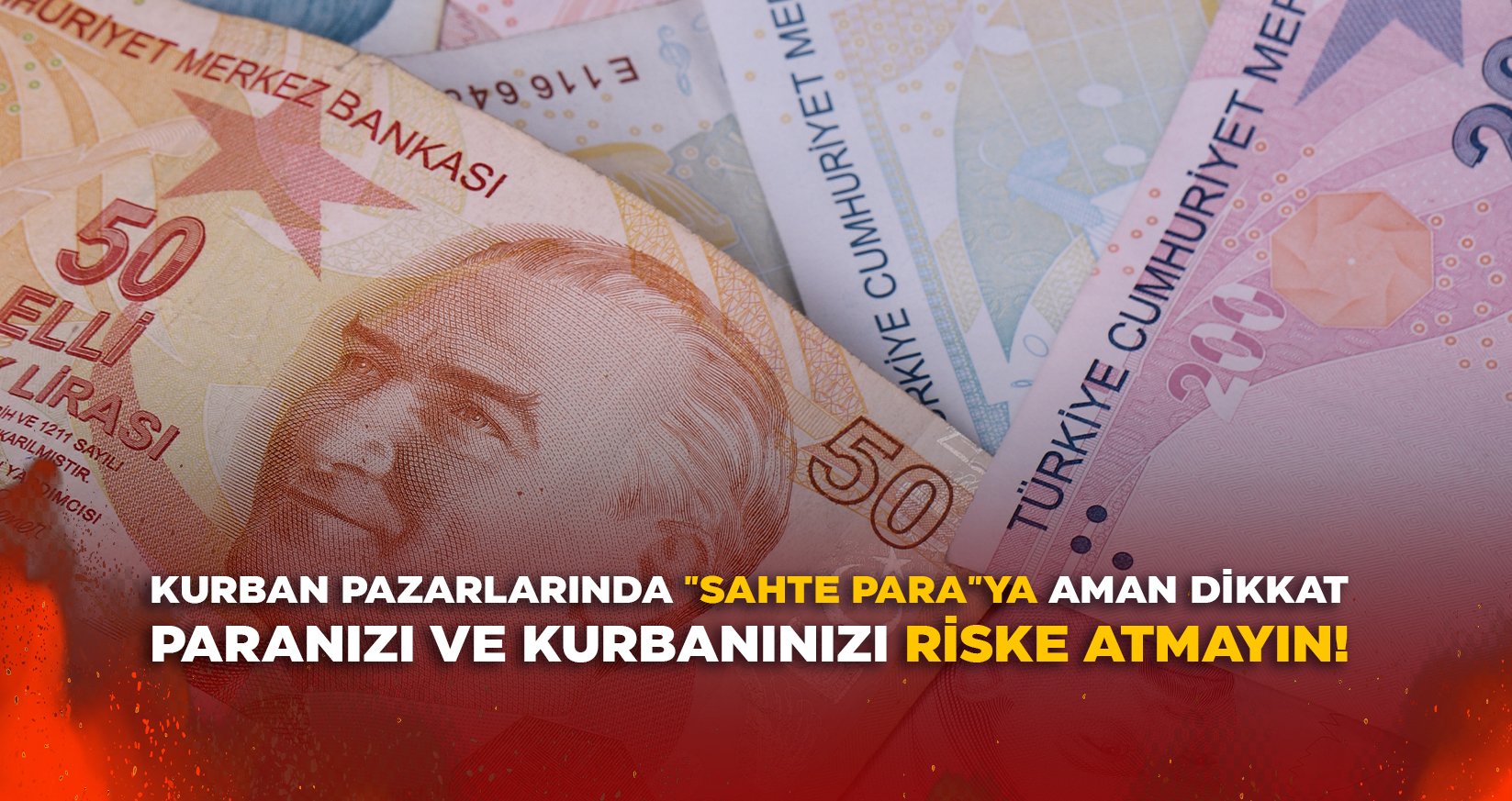 KURBAN PAZARLARINDA "SAHTE PARA"YA AMAN DİKKAT!