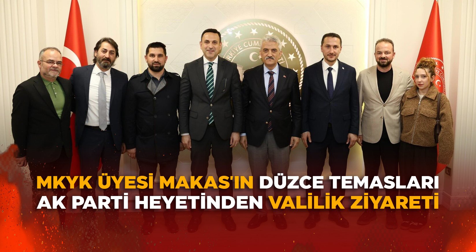 MKYK ÜYESİ MAKAS'IN DÜZCE TEMASLARI