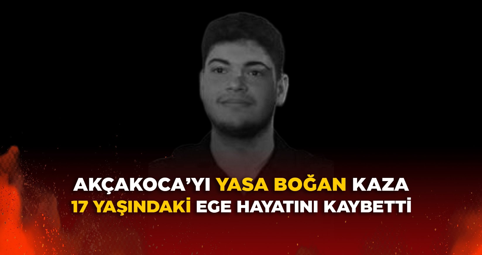17 YAŞINDAKİ EGE HAYATINI KAYBETTİ