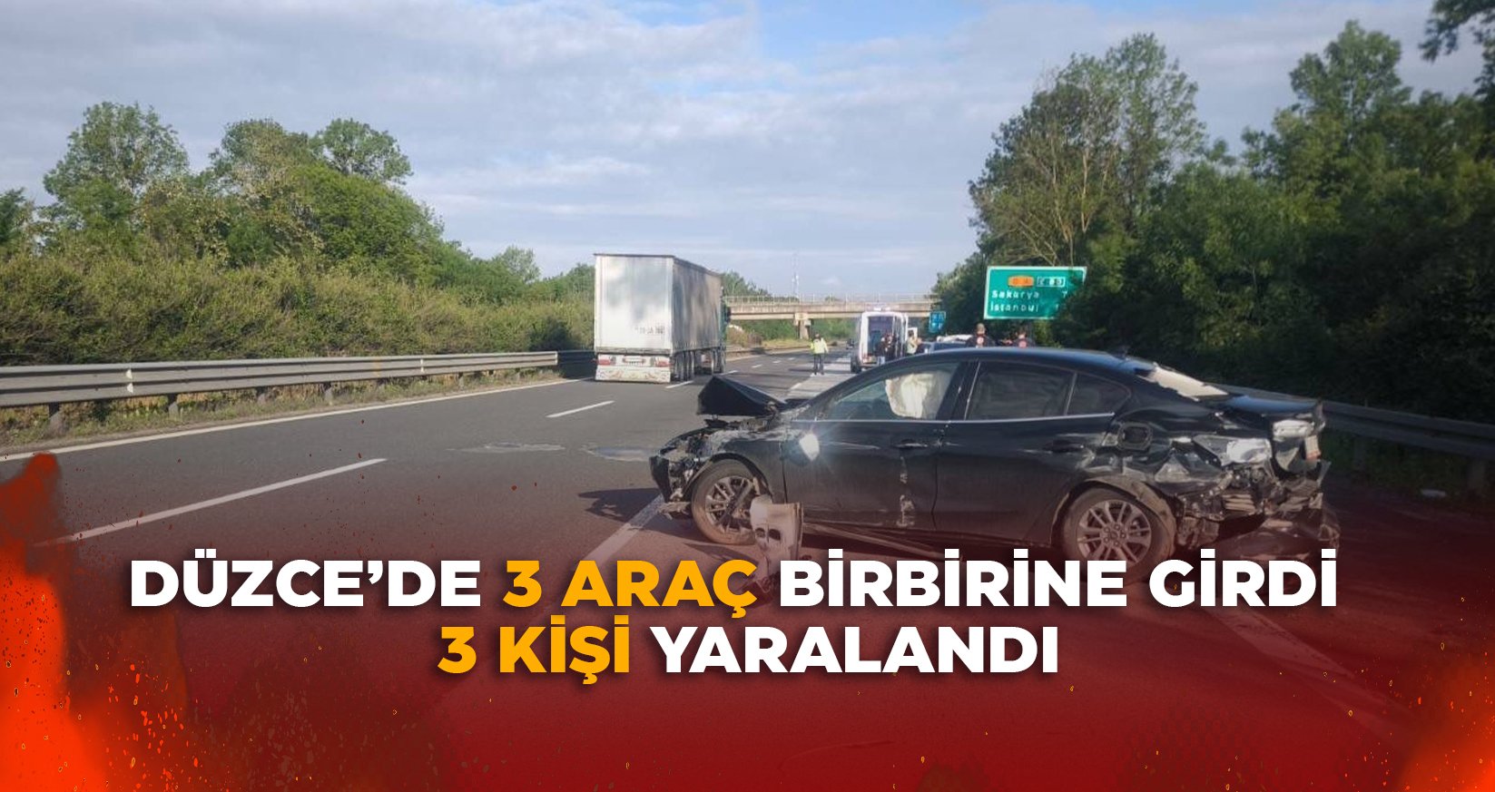 DÜZCE’DE 3 ARAÇ BİRBİRİNE GİRDİ: 3 KİŞİ YARALANDI