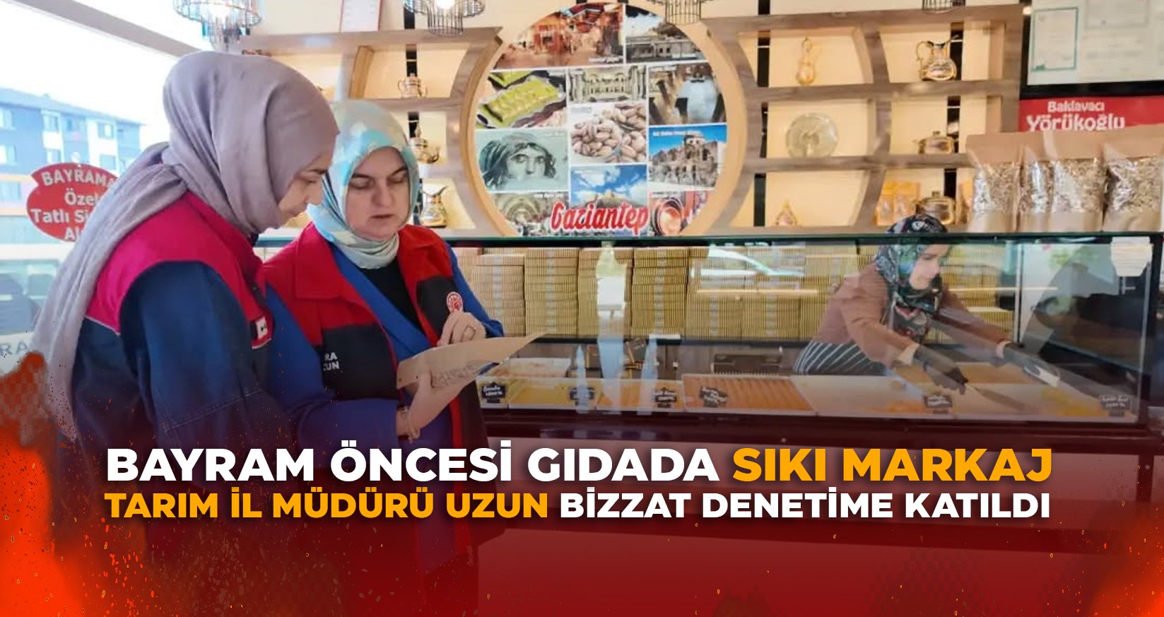 TARIM İL MÜDÜRÜ UZUN BİZZAT DENETİME KATILDI