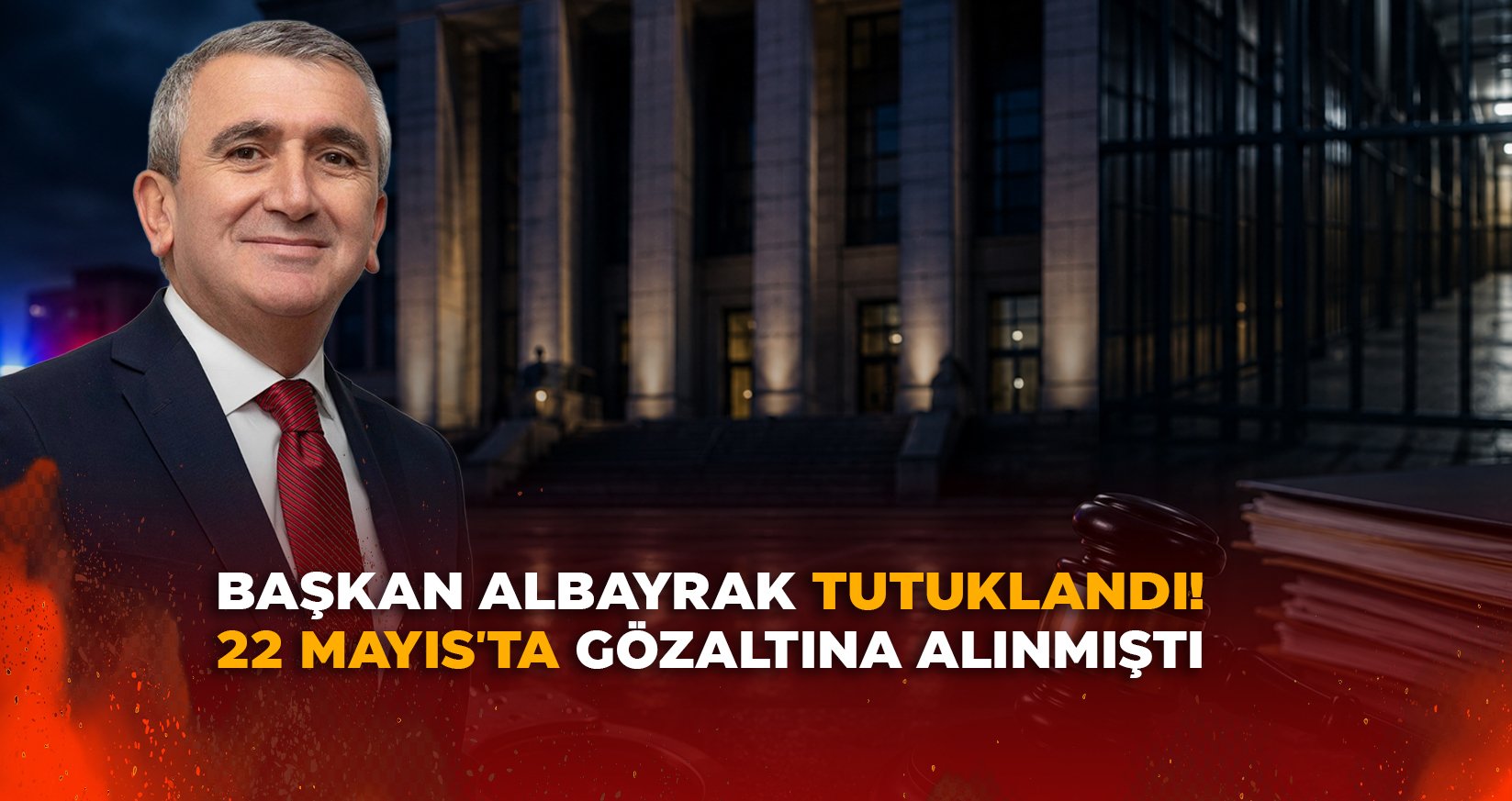 BAŞKAN ALBAYRAK TUTUKLANDI!