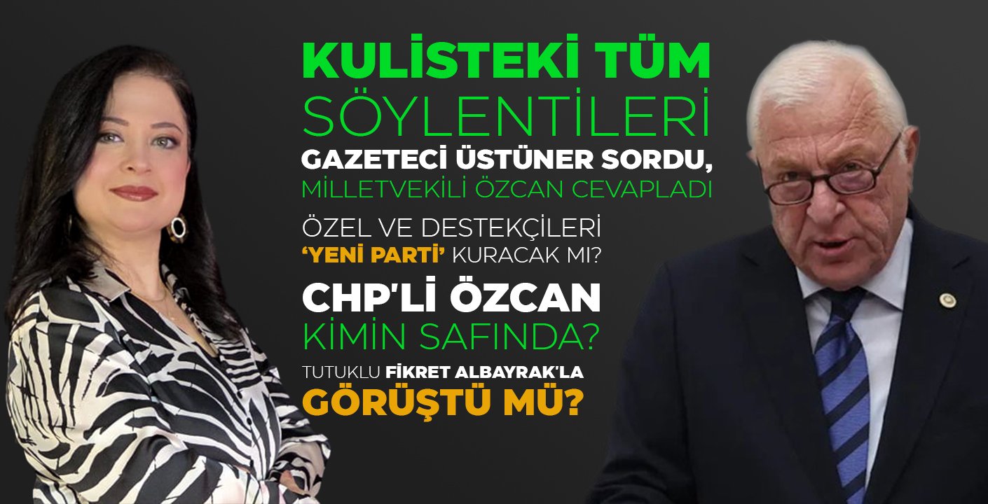 CHP'Lİ ÖZCAN KİMİN SAFINDA?