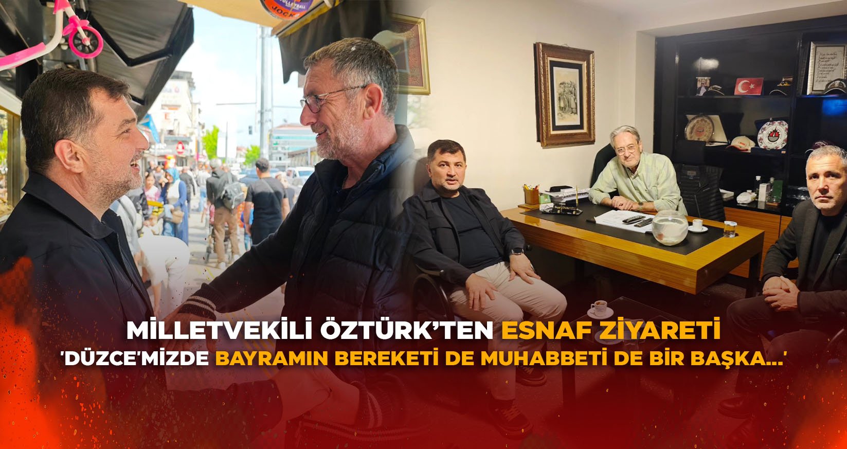 'DÜZCE'MİZDE BAYRAMIN BEREKETİ DE MUHABBETİ DE BİR BAŞKA...'